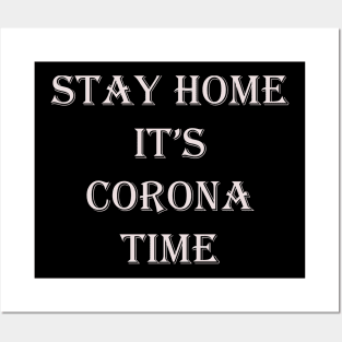 stay home it's corona time Posters and Art